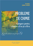 Probleme de chimie. Culegere pentru clasele a X-a si a XI-a